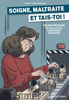 Cover image for Portraits de lanceurs d'alerte: soigne, maltraite et tais-toi !