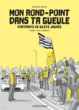 Cover image for Mon rond-point dans ta gueule: portraits de gilets jaunes