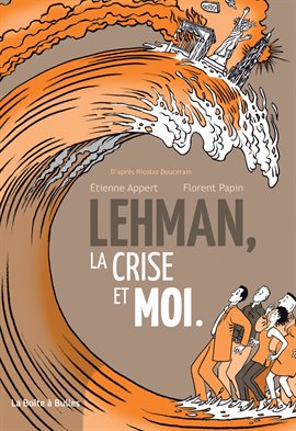 Lehman, la crise et moi