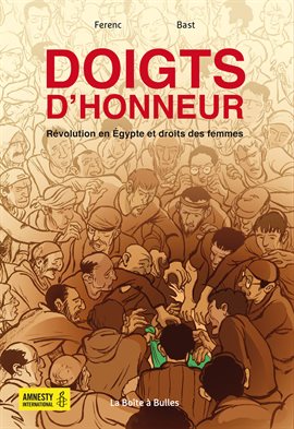 Doigts d'honneur: révolution en Égypte et Droits des femmes Doigts d'honneur: révolution en Égypte et Droits des femmes