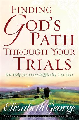 Imagen de portada para Finding God's Path Through Your Trials