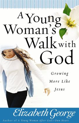 Cover image for A Young Woman's Walk with God