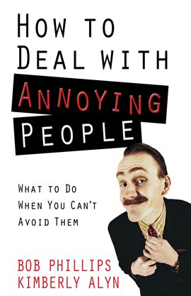 Imagen de portada para How to Deal with Annoying People