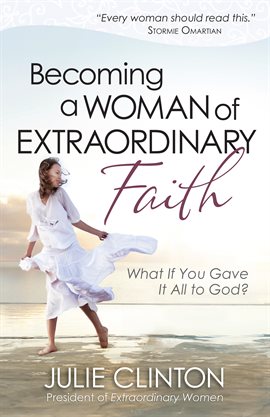 Cover image for Becoming a Woman of Extraordinary Faith