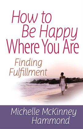 Cover image for How to Be Happy Where You Are