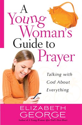 Cover image for A Young Woman's Guide to Prayer