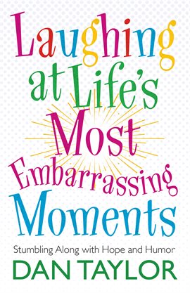 Cover image for Laughing at Life's Most Embarrassing Moments