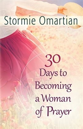 Imagen de portada para 30 Days to Becoming a Woman of Prayer