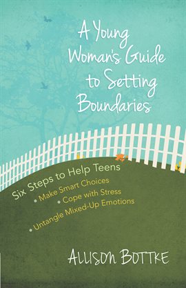 Imagen de portada para A Young Woman's Guide to Setting Boundaries