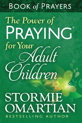 Cover image for The Power of Praying® for Your Adult Children Book of Prayers