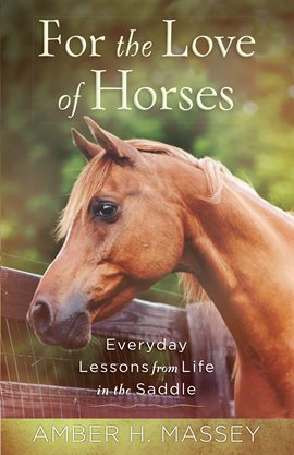 Cover image for For the Love of Horses