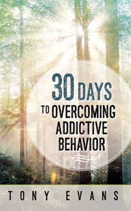 Imagen de portada para 30 Days to Overcoming Addictive Behavior
