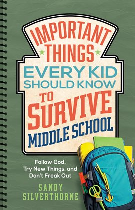 Cover image for Important Things Every Kid Should Know to Survive Middle School