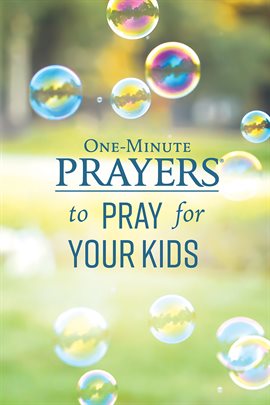 Cover image for One-Minute Prayers to Pray for Your Kids