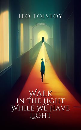 Cover image for Walk in The Light While We Have Light