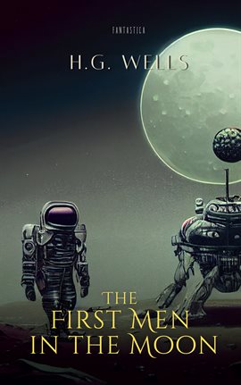 Cover image for The First Men in the Moon