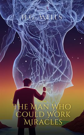 Cover image for The Man Who Could Work Miracles