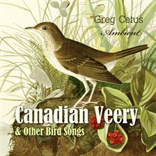 Imagen de portada para Canadian Veery and Other Bird Songs