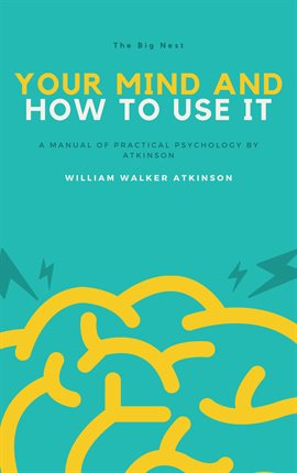 Cover image for Your Mind and How to Use It