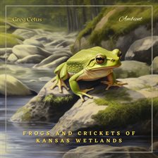 Cover image for Frogs and Crickets of Kansas Wetlands