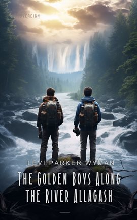 Cover image for The Golden Boys Along the River Allagash