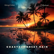 Cover image for Coastal Forest Rain