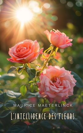 Imagen de portada para L'intelligence des fleurs