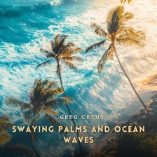 Cover image for Swaying Palms and Ocean Waves