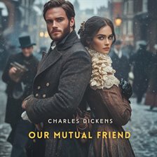 Imagen de portada para Our Mutual Friend Volume 3