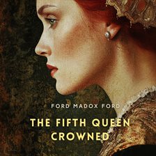 Cover image for The Fifth Queen Crowned