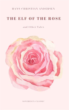 Cover image for The Elf of The Rose and Other Tales