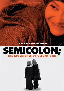 Cover image for Semicolon; The Adventures of Ostomy Girl