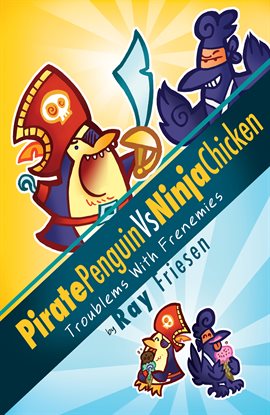 Cover image for Pirate Penguin vs. Ninja Chicken
