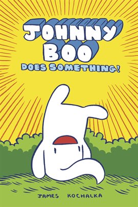 Image de couverture de Johnny Boo Vol. 5: Does Something