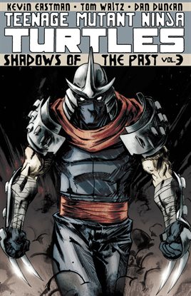 Cover image for Teenage Mutant Ninja Turtles Vol. 3: Shadows of the Past