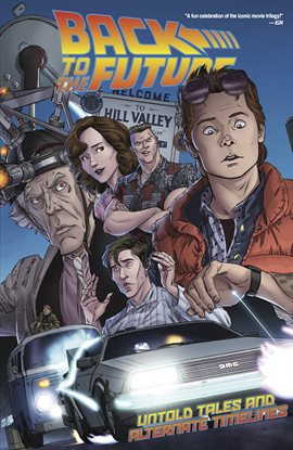 Cover image for Back to the Future Vol. 1: Untold Tales and Alternate Timelines