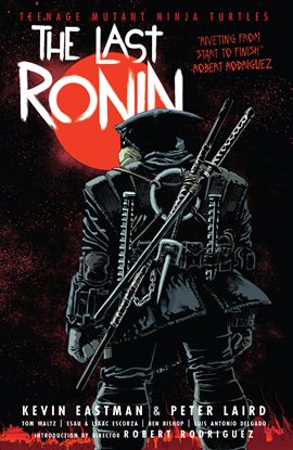 Cover image for Teenage Mutant Ninja Turtles: The Last Ronin