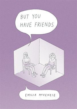 Cover image for But You Have Friends