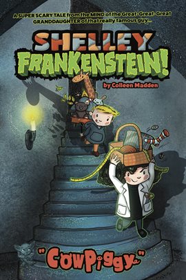 Cover image for Shelley Frankenstein! Book One: CowPiggy