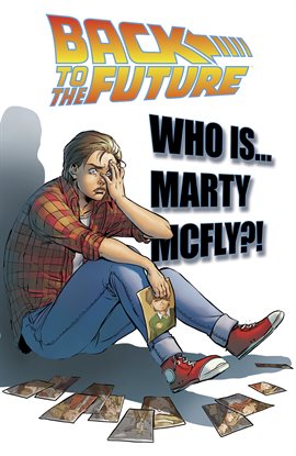 Cover image for Back To the Future Vol. 3: Who Is Marty McFly