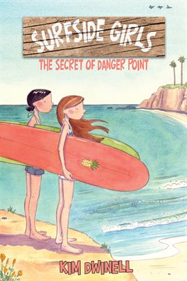 Cover image for Surfside Girls: The Secret of Danger Point, Vol. 1
