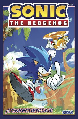 Cover image for Sonic The Hedgehog, Vol. 1: ¡Consecuencias!