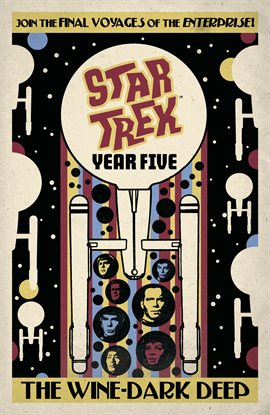 Cover image for Star Trek: Year Five: The Wine-Dark Deep Book 2