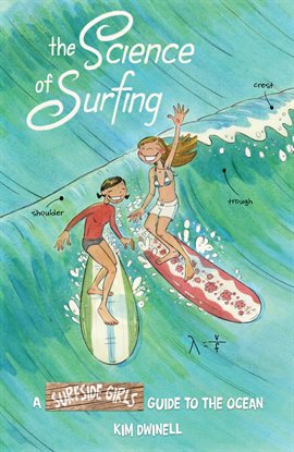 Cover image for The Science of Surfing: A Surfside Girls Guide to the Ocean