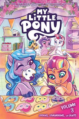 Cover image for My Little Pony Vol. 3: Cookies, Conundrums, and Crafts