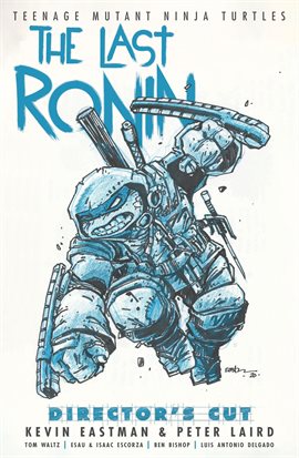 Cover image for Teenage Mutant Ninja Turtles: The Last Ronin Director's Cut