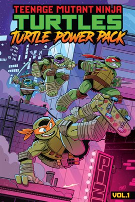 Cover image for Teenage Mutant Ninja Turtles: Turtle Power Pack Vol. 1