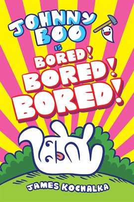 Cover image for Johnny Boo Vol. 14: Is Bored! Bored! Bored!