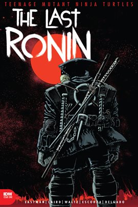 Cover image for Teenage Mutant Ninja Turtles: The Last Ronin