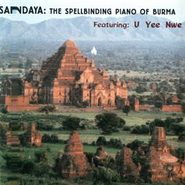 Cover image for The Spellbinding Piano Of Burma
